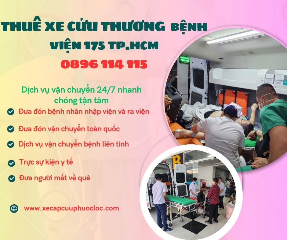 Tổng đài xe cấp cứu vận chuyển bệnh từ các tỉnh lên bệnh viện 175 TP.HCM